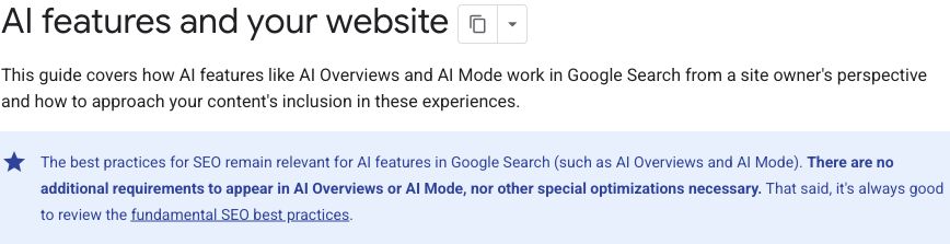 Google's AI feature guidance says existing SEO practices remain relevant and no special optimization is required