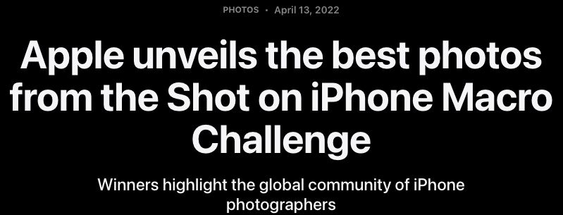 Apple's April 13, 2022 announcement of the Shot on iPhone Macro Challenge winners